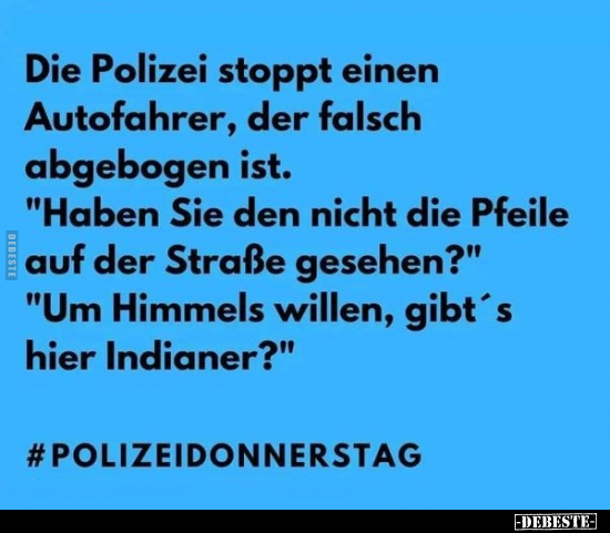 Die Polizei stoppt einen Autofahrer.. - Lustige Bilder | DEBESTE.de