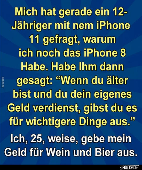 Mich hat gerade ein 12- Jähriger mit nem iPhone 11 gefragt.. - Lustige Bilder | DEBESTE.de