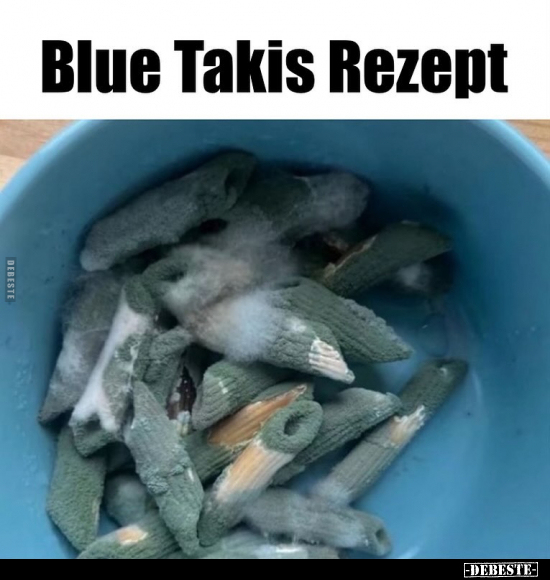 Blue Takis Rezept.. - Lustige Bilder | DEBESTE.de