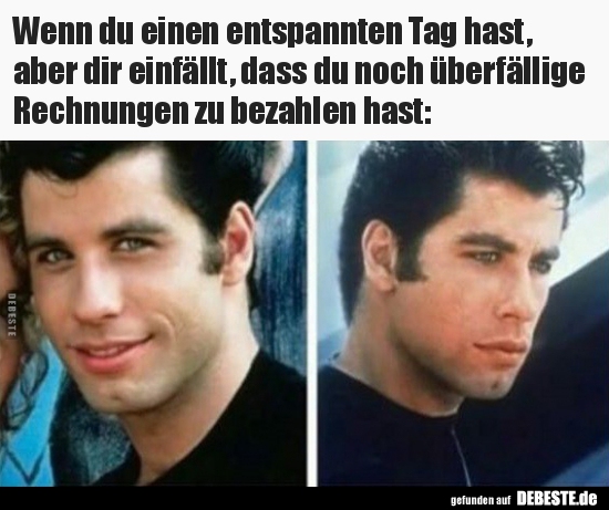 Wenn du einen entspannten Tag hast, aber dir einfällt, dass..