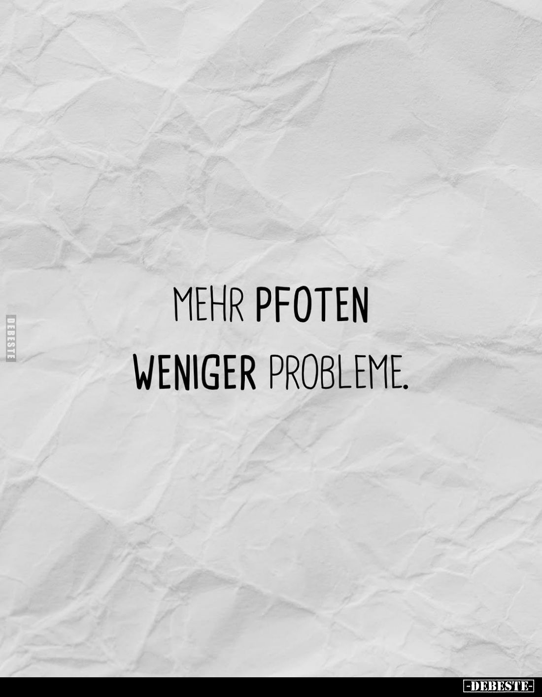 Mehr Pfoten weniger Probleme.