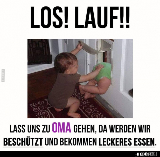 Los! Lauf!! Lass uns zu Oma gehen, da werden wir beschützt.. - Lustige Bilder | DEBESTE.de