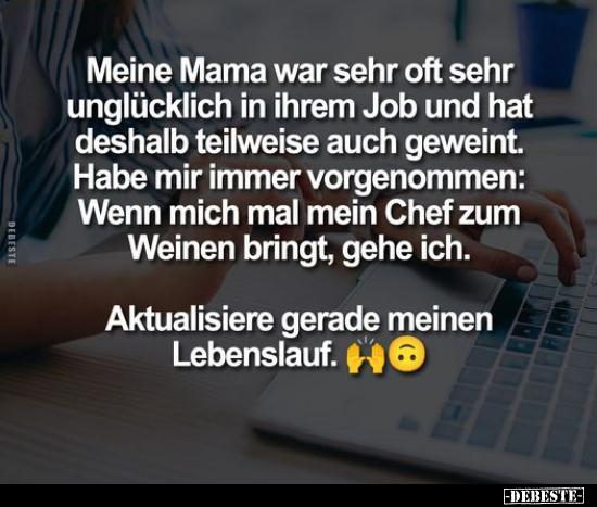 Meine Mama war sehr oft sehr unglücklich.. - Lustige Bilder | DEBESTE.de