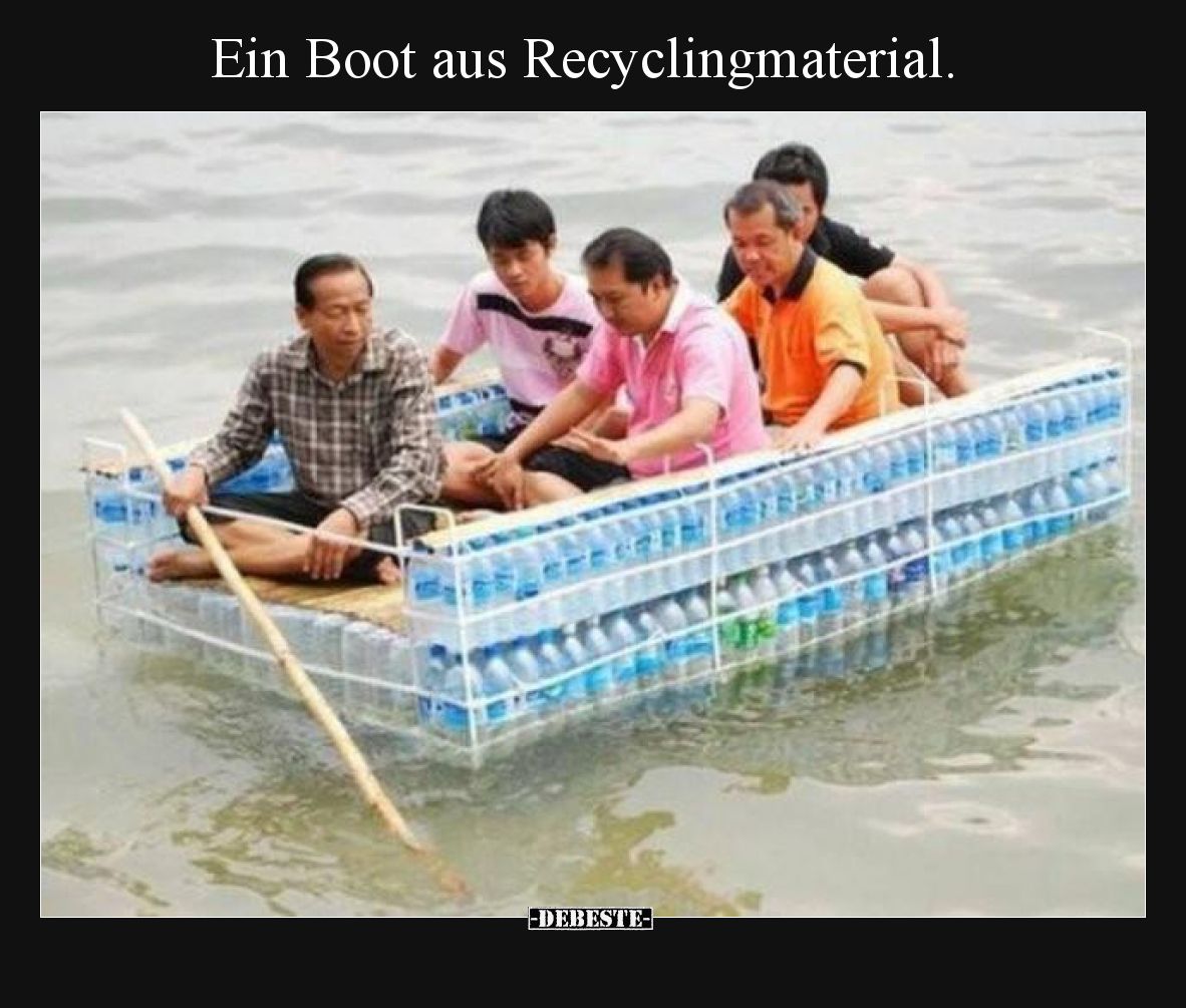 Ein Boot aus Recyclingmaterial... - Lustige Bilder | DEBESTE.de