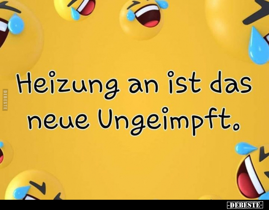 Heizung an ist das neue Ungeimpft... - Lustige Bilder | DEBESTE.de