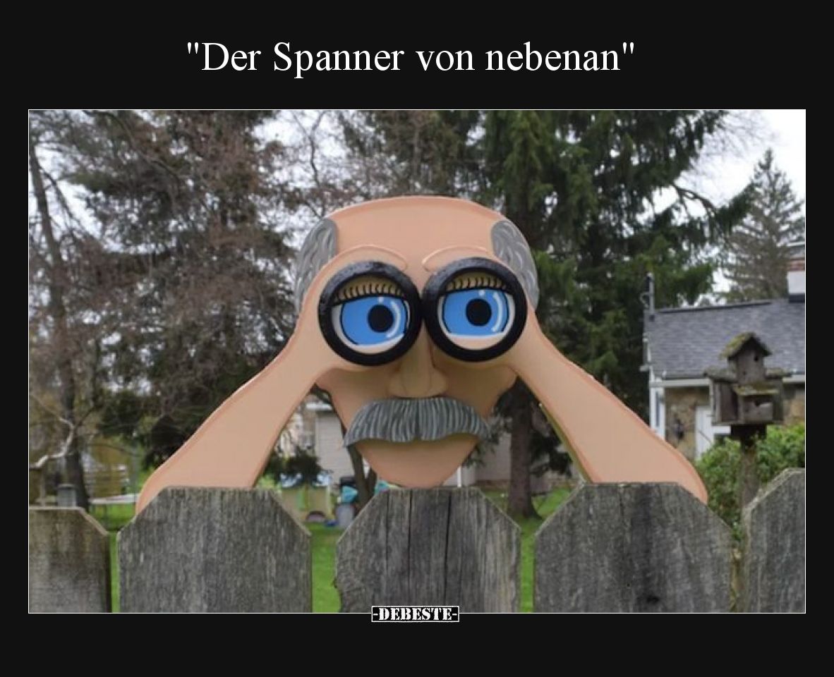"Der Spanner von nebenan"