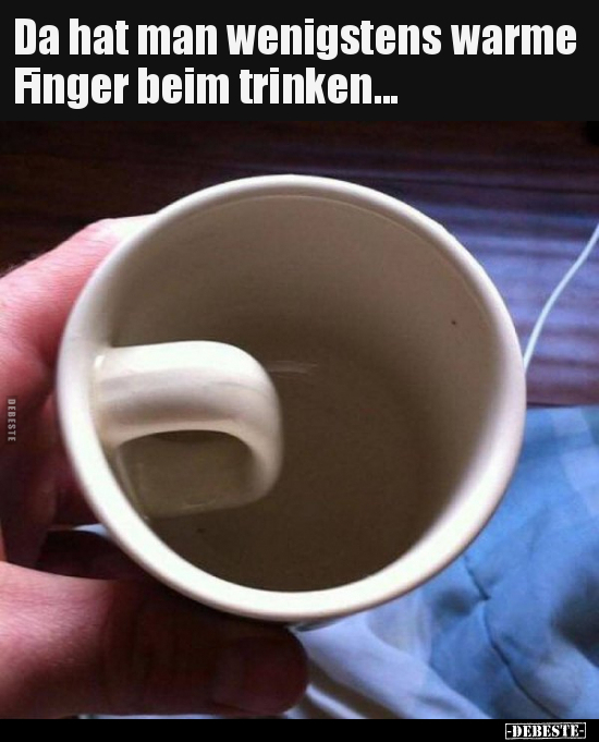 Da hat man wenigstens warme Finger beim trinken... - Lustige Bilder | DEBESTE.de