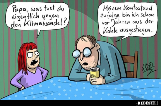 Papa, was tust du eigentlich gegen den Klimawandel?.. - Lustige Bilder | DEBESTE.de
