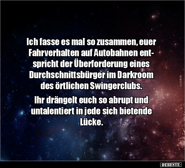 Ich fasse es mal so zusammen, euer Fahrverhalten.. - Lustige Bilder | DEBESTE.de