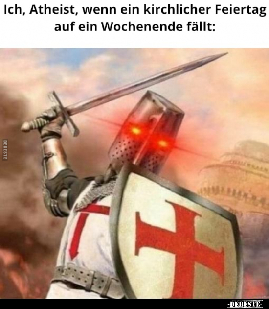 Ich, Atheist, wenn ein kirchlicher Feiertag auf ein.. - Lustige Bilder | DEBESTE.de