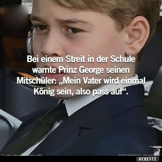 Bei einem Streit in der Schule warnte Prinz George seinen.. - Lustige Bilder | DEBESTE.de