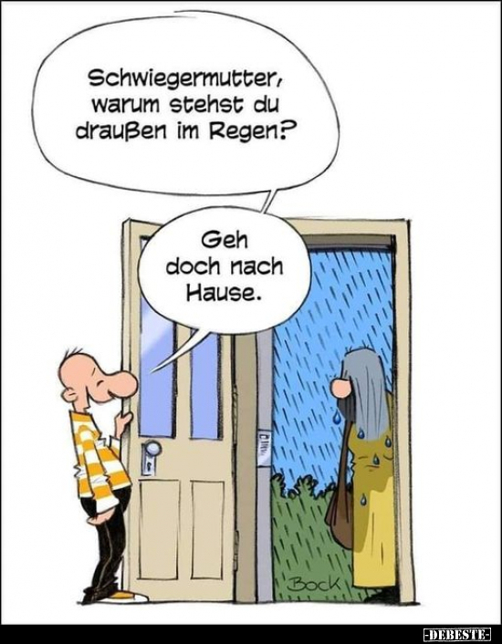 Schwiegermutter, warum stehst du draußen im Regen?.. - Lustige Bilder | DEBESTE.de