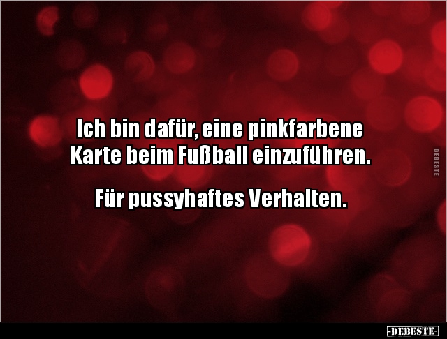 Ich bin dafür, eine pinkfarbene Karte beim Fußball.. - Lustige Bilder | DEBESTE.de