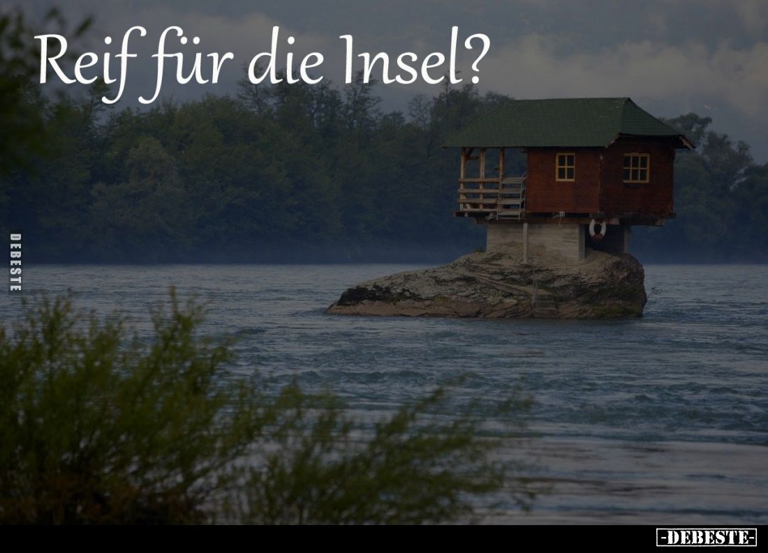 Reif für die Insel?