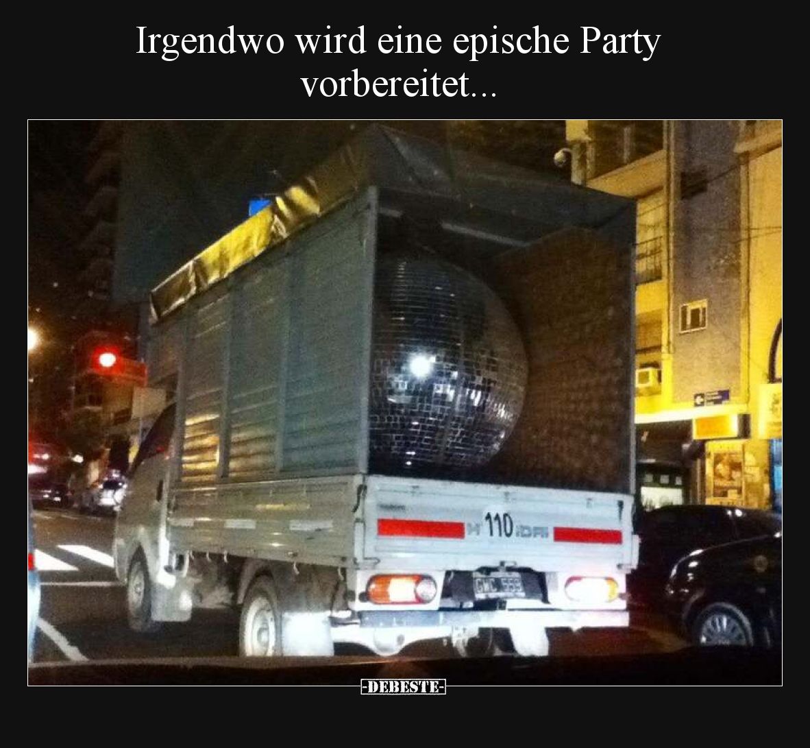 Irgendwo wird eine epische Party vorbereitet.