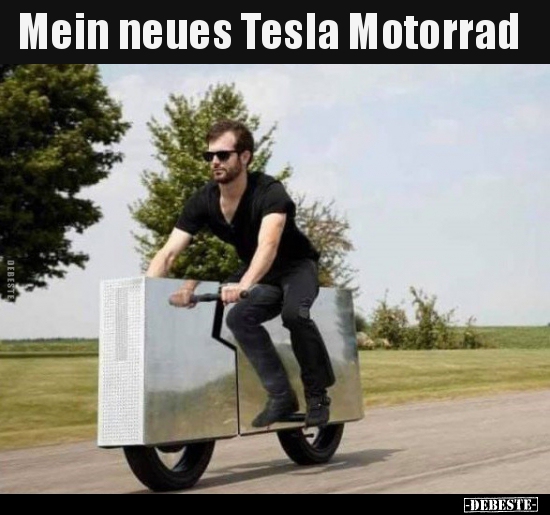 Mein neues Tesla Motorrad.. - Lustige Bilder | DEBESTE.de