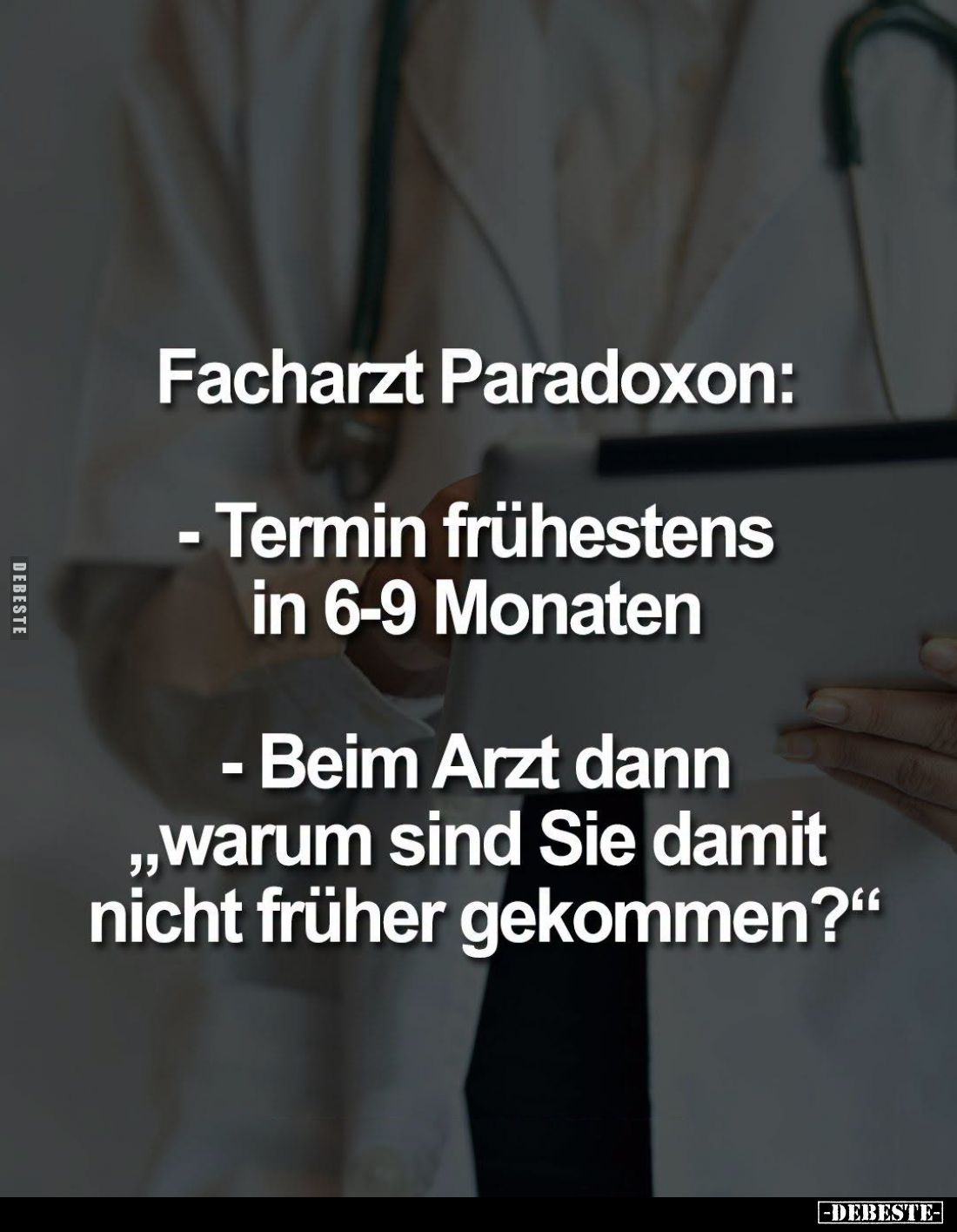 Facharzt Paradoxon:
- Termin frühestens in 6-9 Monaten
- Beim Arzt dann "warum sind Sie damit nicht früher gekommen?&q...