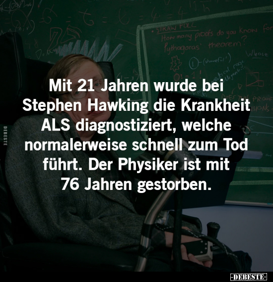 Mit 21 Jahren wurde bei Stephen Hawking die Krankheit.. - Lustige Bilder | DEBESTE.de