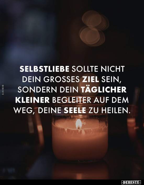 Selbstliebe sollte nicht dein grosses Ziel sein.. - Lustige Bilder | DEBESTE.de