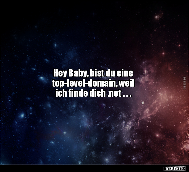 Hey Baby, bist du eine top-level-domain.. - Lustige Bilder | DEBESTE.de