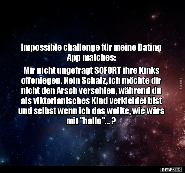 Impossible challenge für meine Dating App matches.. - Lustige Bilder | DEBESTE.de