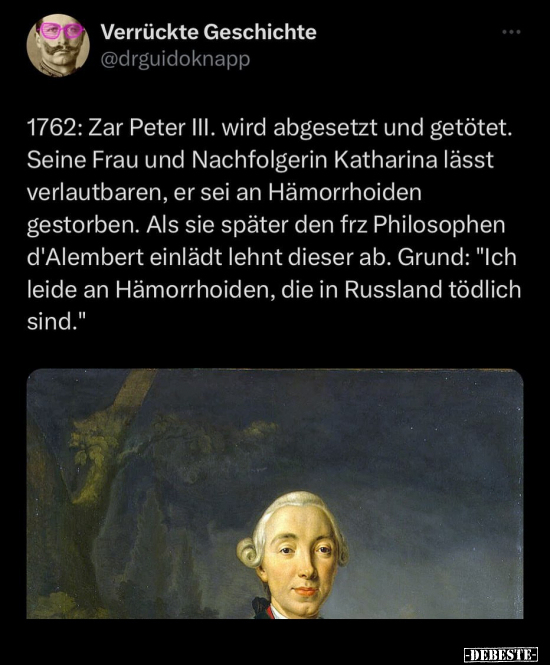 1762: Zar Peter III. wird abgesetzt und getötet... - Lustige Bilder | DEBESTE.de