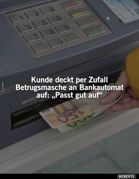 Kunde deckt per Zufall Betrugsmasche an Bankautomat auf.. - Lustige Bilder | DEBESTE.de