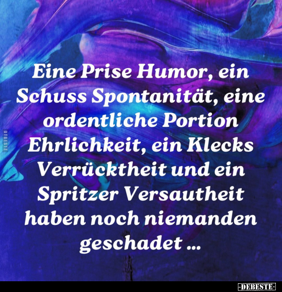 Eine Prise Humor, ein Schuss Spontanität.. - Lustige Bilder | DEBESTE.de