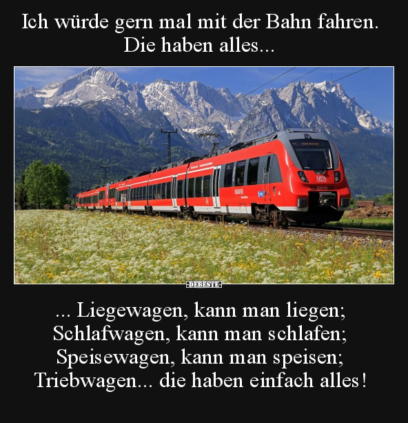 Ich würde gern mal mit der Bahn fahren.. - Lustige Bilder | DEBESTE.de