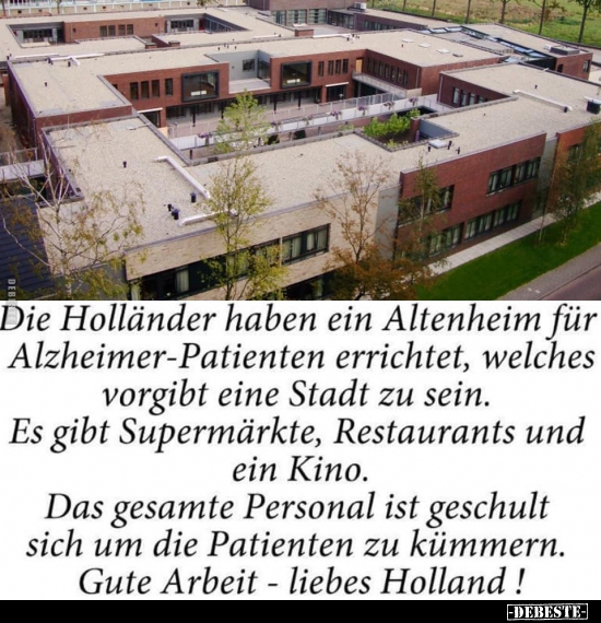 Die Hollander Haben Ein Altenheim Fur Alzheimer Patienten Lustige Bilder Spruche Witze Echt Lustig
