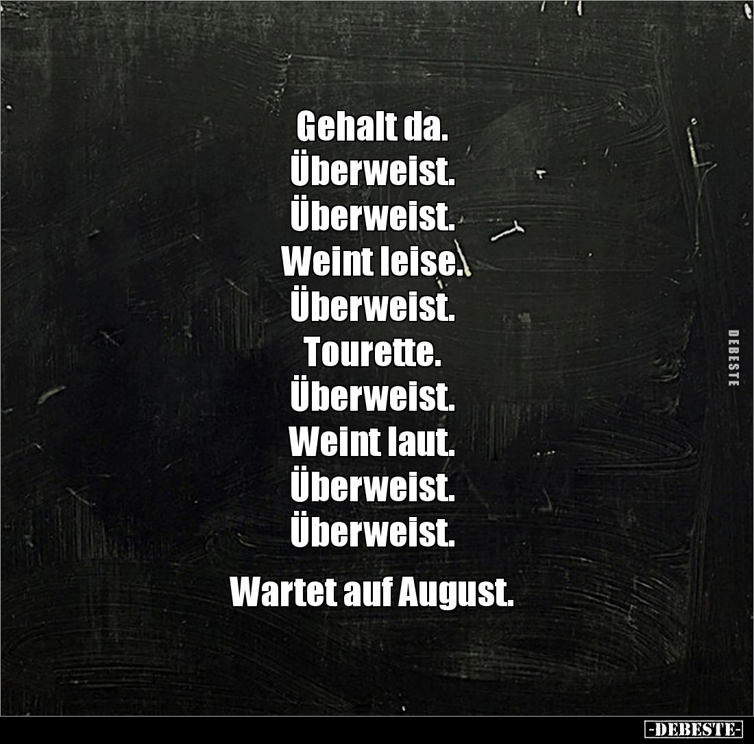 Gehalt da. Überweist. Überweist. Weint.. - Lustige Bilder | DEBESTE.de