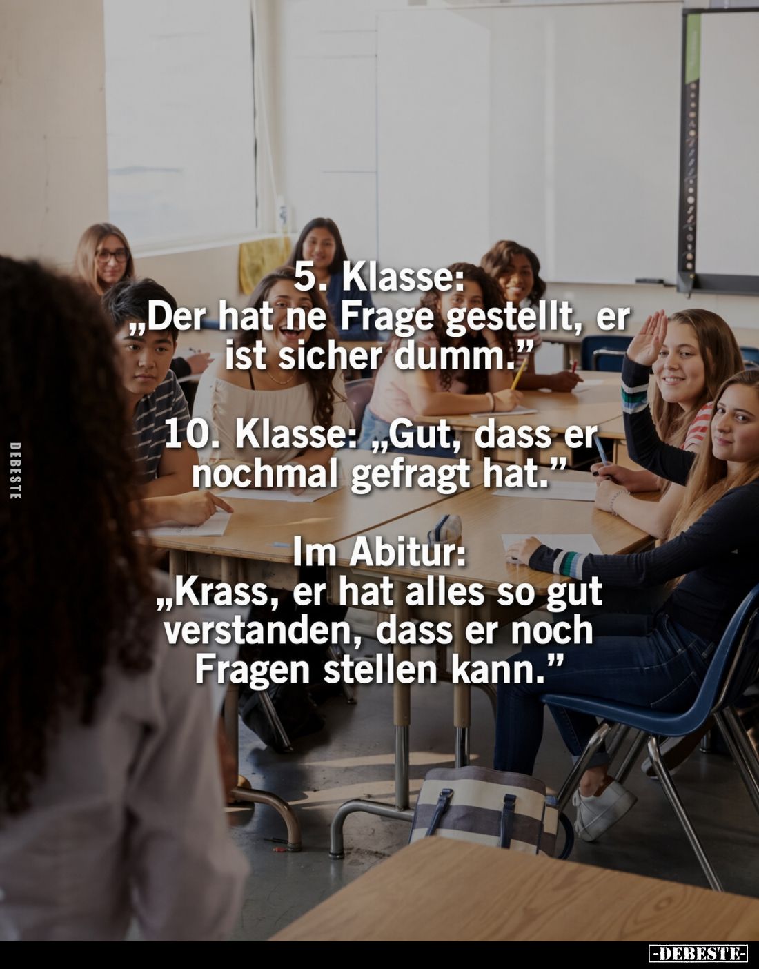 5. Klasse: „Der hat ne Frage gestellt, er ist sicher dumm."
10. Klasse: „Gut, dass er nochmal gefragt hat."
Im Ab...