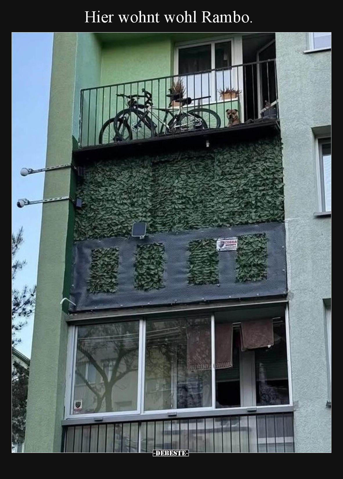 Hier wohnt wohl Rambo.