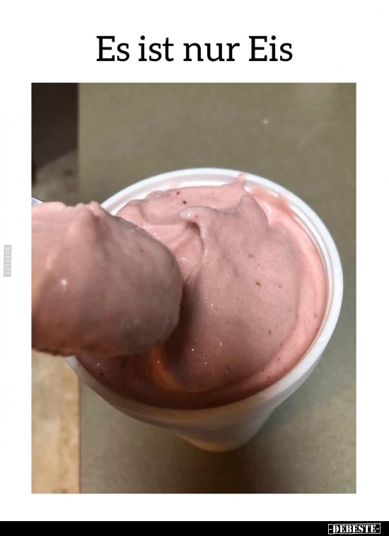 Es ist nur Eis.