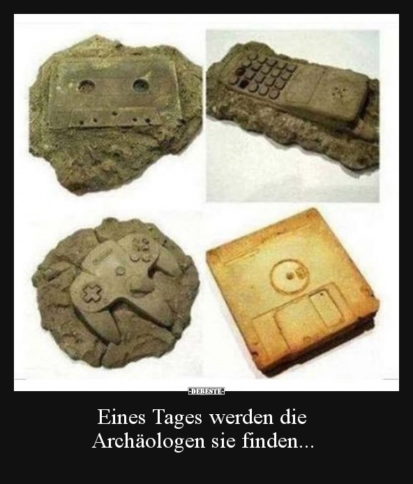 Eines Tages werden die  Archäologen sie finden... - Lustige Bilder | DEBESTE.de