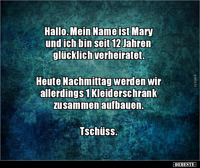 Hallo. Mein Name ist Mary und ich bin seit 12 Jahren.. - Lustige Bilder | DEBESTE.de