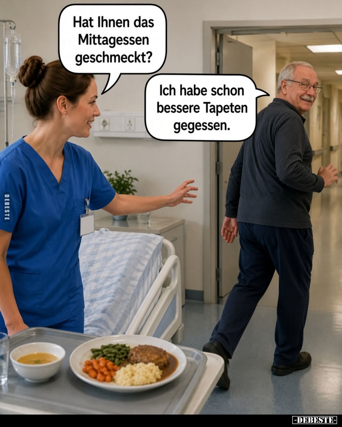 Hat Ihnen das Mittagessen geschmeckt? Ich habe schon bessere Tapeten gegessen.