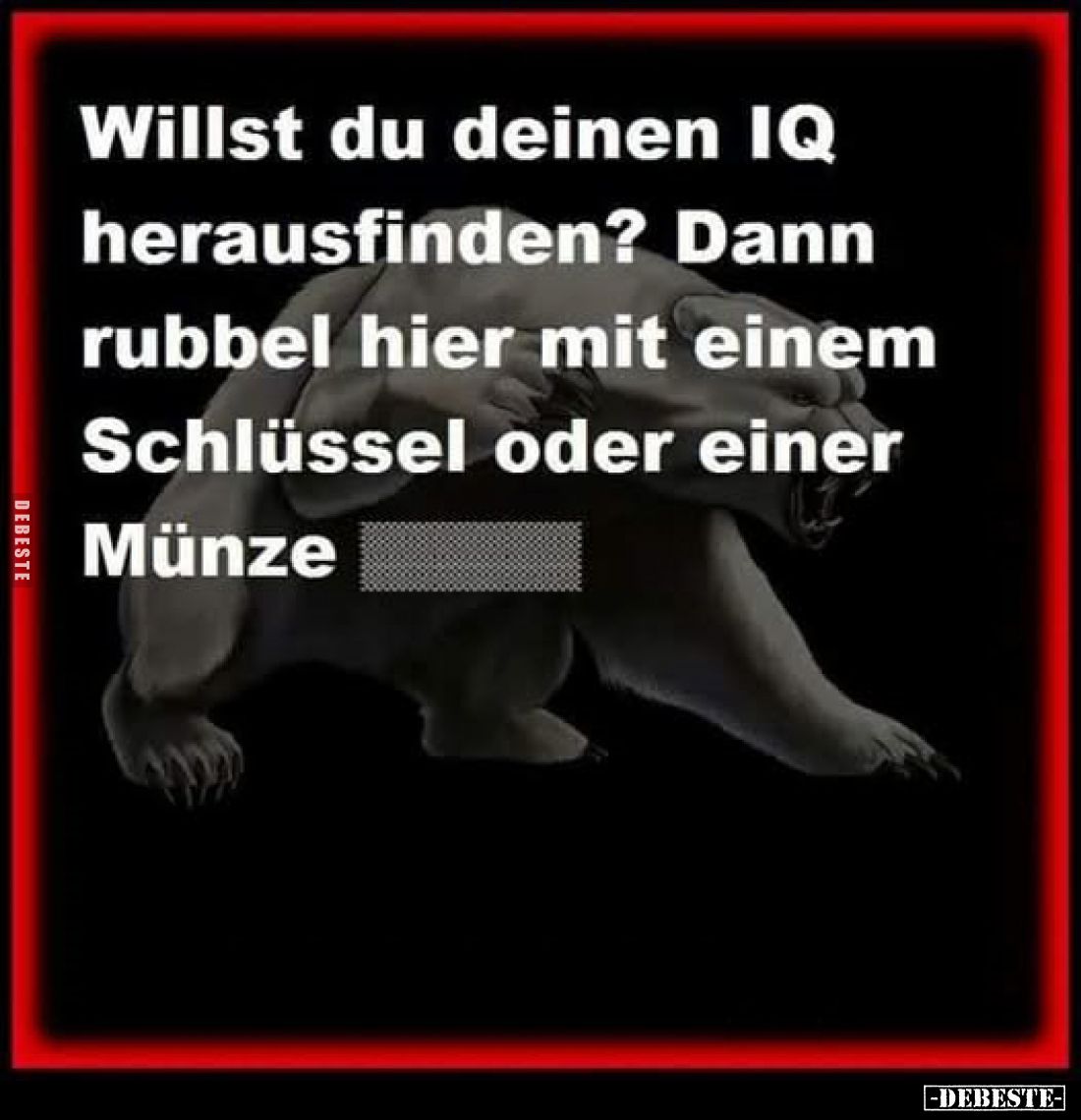 Willst du deinen IQ herausfinden? Dann rubbel hier mit einem Schlüssel oder einer Münze
