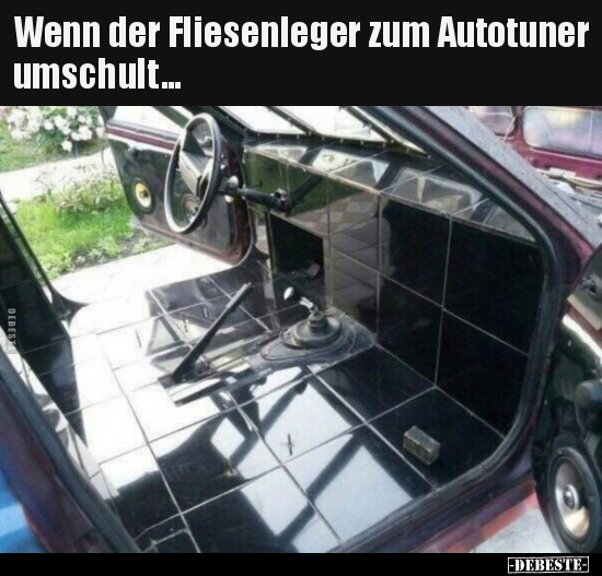 Wenn der Fliesenleger zum Autotuner umschult... - Lustige Bilder | DEBESTE.de