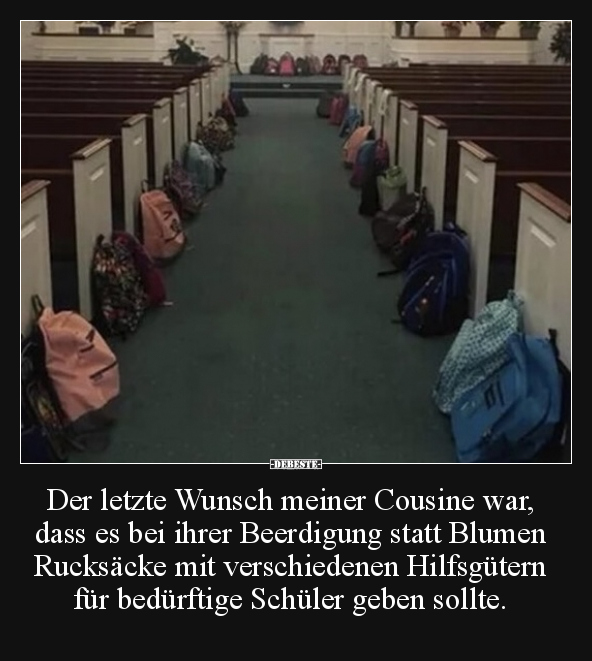 Der letzte Wunsch meiner Cousine war, dass es bei ihrer.. - Lustige Bilder | DEBESTE.de