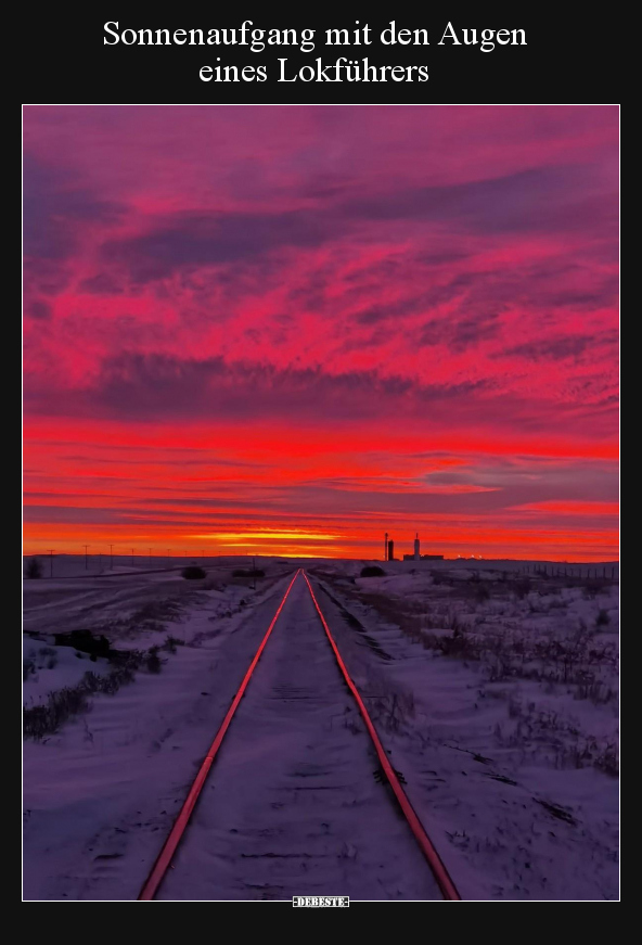 Sonnenaufgang mit den Augen eines Lokführers.. - Lustige Bilder | DEBESTE.de