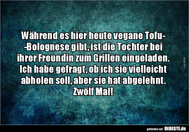 Während es hier heute vegane TofuBolognese gibt, ist die.. - Lustige Bilder | DEBESTE.de