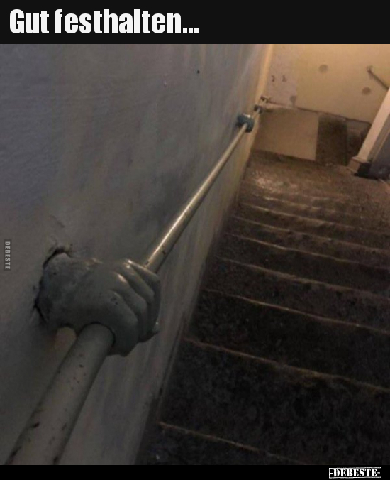 Gut festhalten...