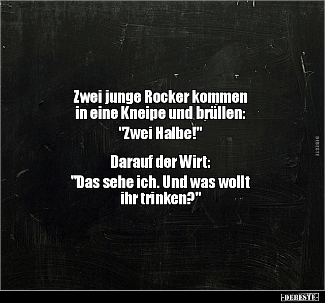 Zwei junge Rocker kommen in eine Kneipe und.. - Lustige Bilder | DEBESTE.de