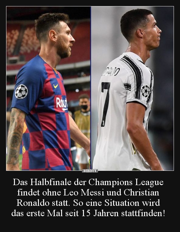 Das Halbfinale der Champions League findet ohne Leo Messi.. - Lustige Bilder | DEBESTE.de