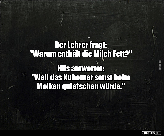 Der Lehrer fragt: "Warum enthält die Milch.." - Lustige Bilder | DEBESTE.de
