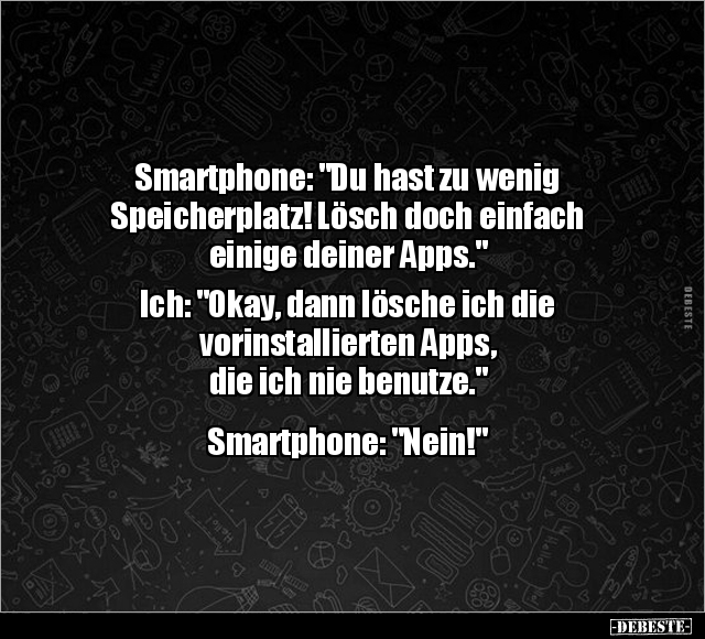 Smartphone: "Du hast zu wenig Speicherplatz!.." - Lustige Bilder | DEBESTE.de