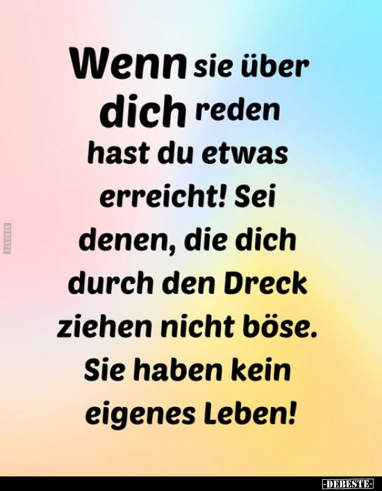 Wenn sie über dich reden hast du etwas erreicht!.. - Lustige Bilder | DEBESTE.de