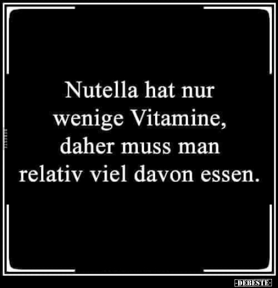 Nutella hat nur wenige Vitamine, daher.. - Lustige Bilder | DEBESTE.de