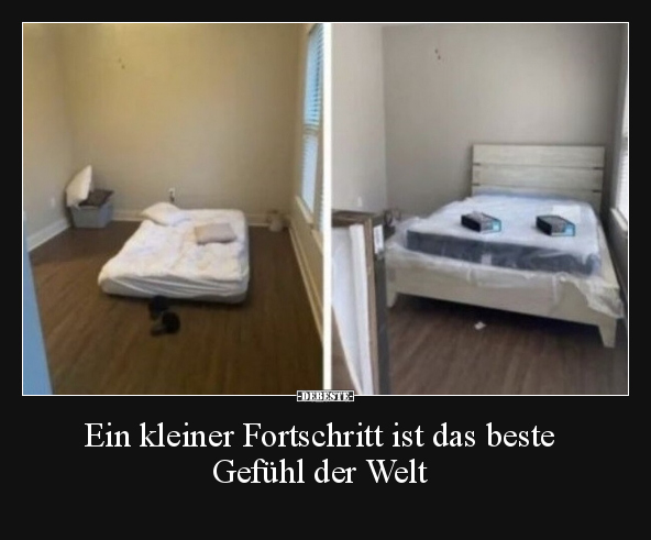 Ein kleiner Fortschritt ist das beste Gefühl der Welt